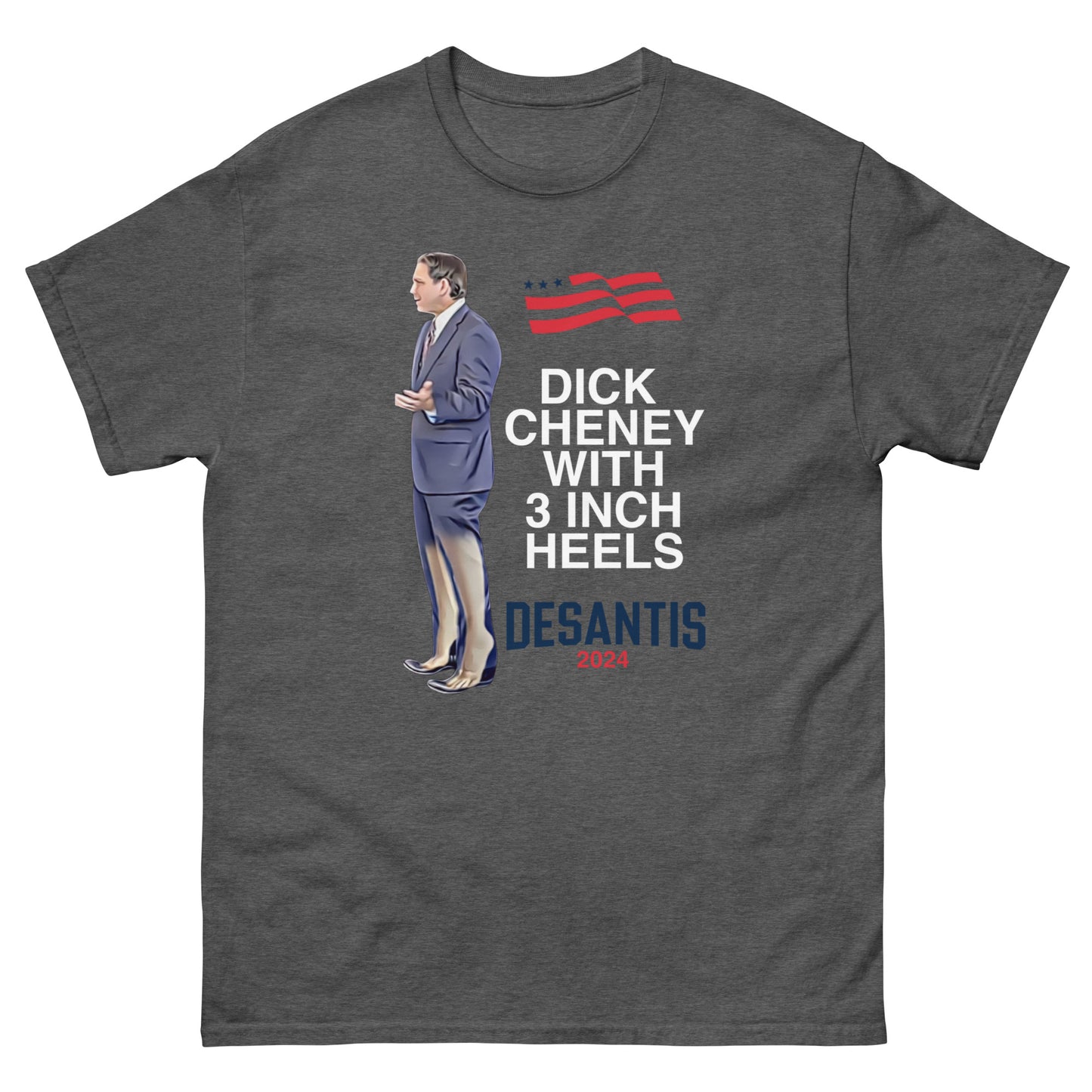 Desantis 2024: Dick Cheney With 3 Inch Heels
