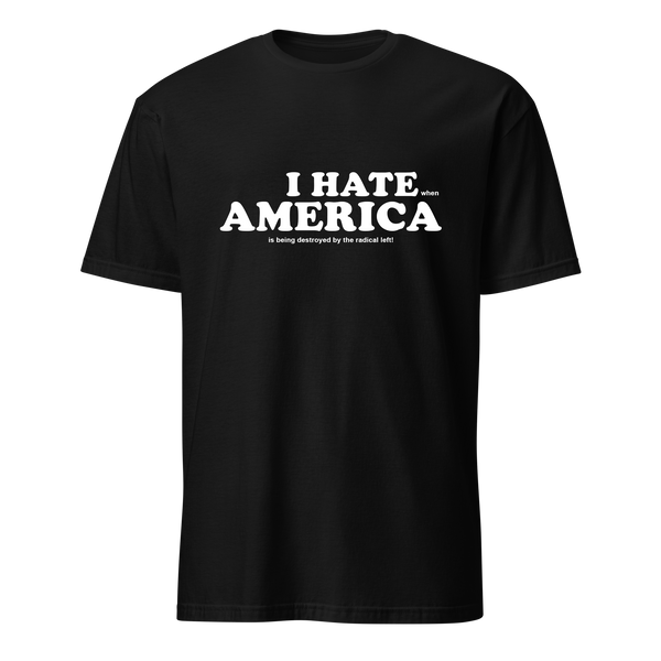 I HATE AMERICA TEE