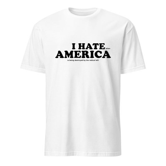 I HATE AMERICA TEE